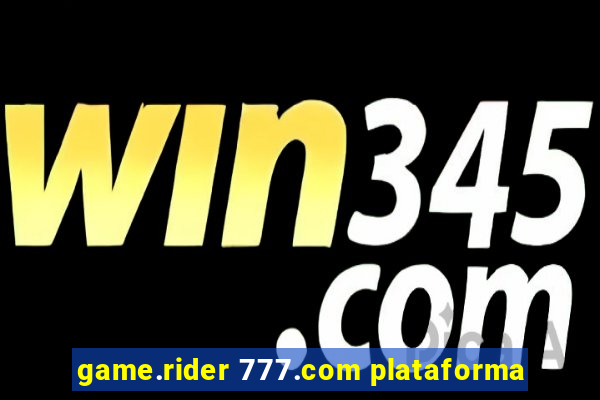 game.rider 777.com plataforma